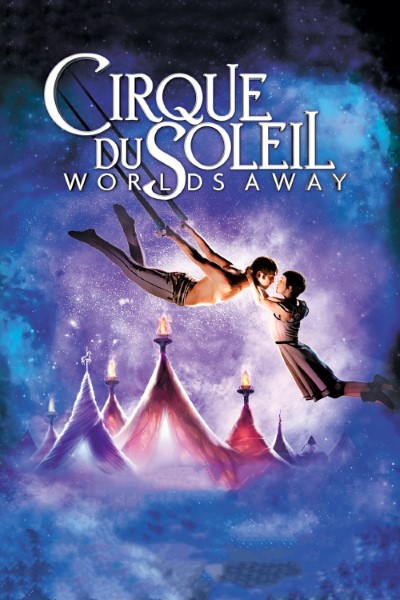 Feature image Cirque du Soleil Worlds Away 2012 Movie