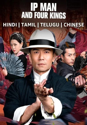 Feature image ✅Download IP Man And Four Kings (2021) WEB-DL Full Movie Multi Audio {Hindi + Tamil + Telugu} 480p & 720p & 1080p Qualities. This is a Chinese Hindi Dubbed...